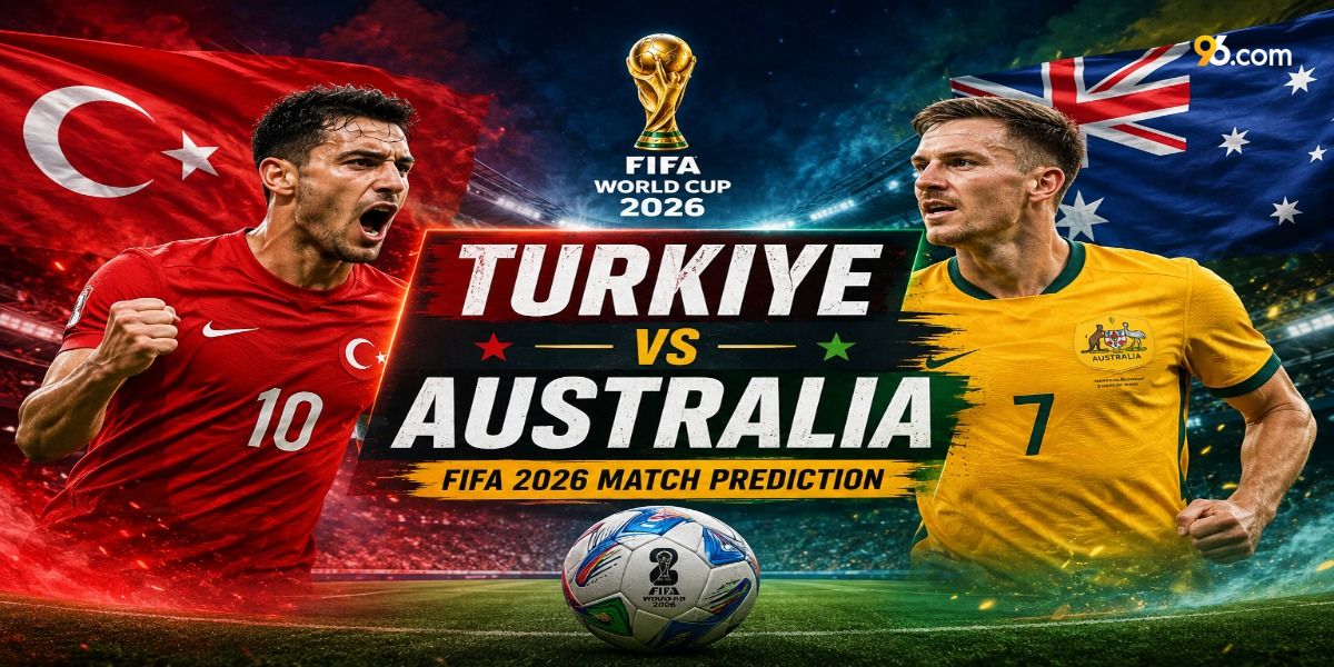 Turkiye vs Australia FIFA 2026 Match Prediction, Odds and Betting Preview